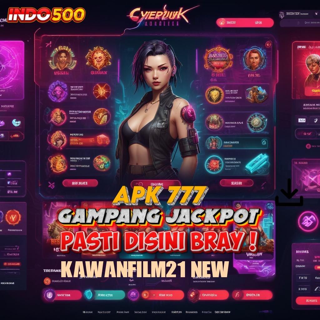 KAWANFILM21 NEW 🚀 portal sampingan tinggi bonus dijamin menang