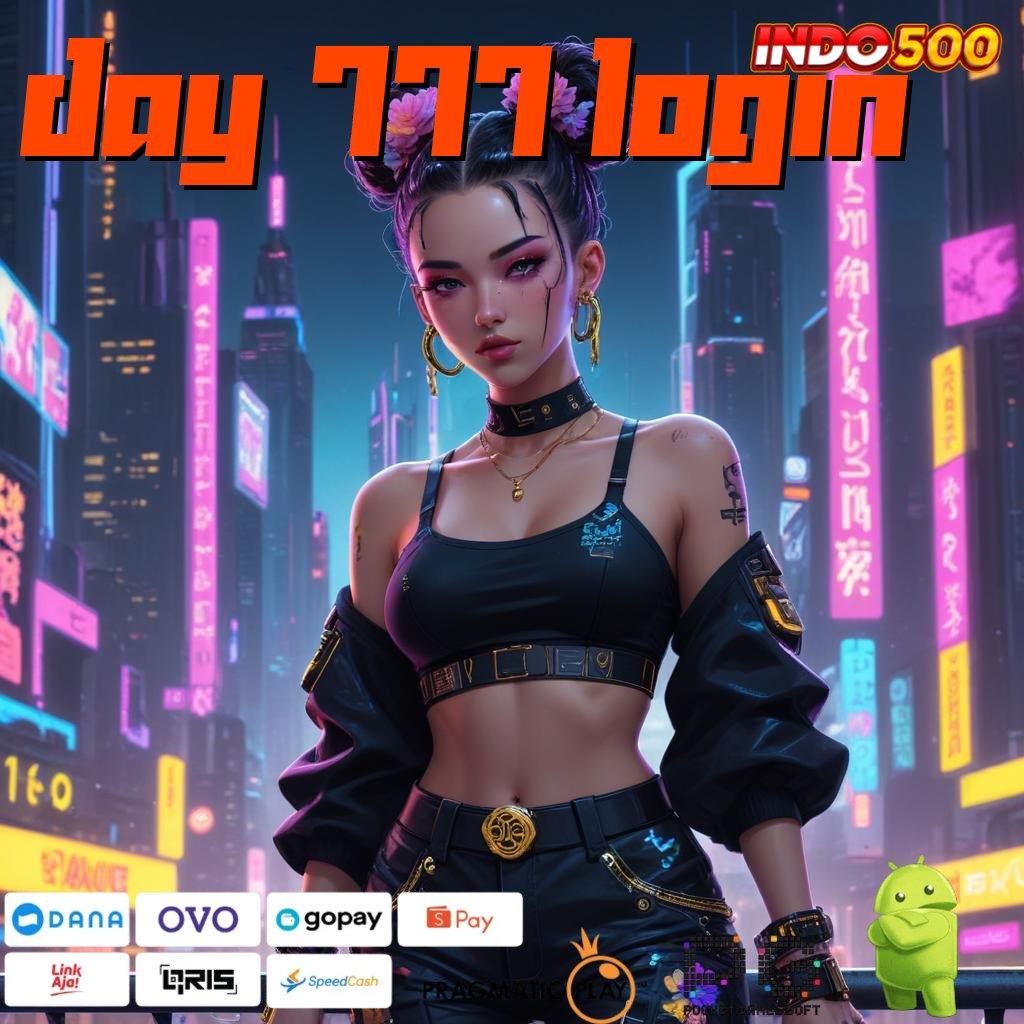 DAY 777 LOGIN Aplikasi Bonus Jalur Instan