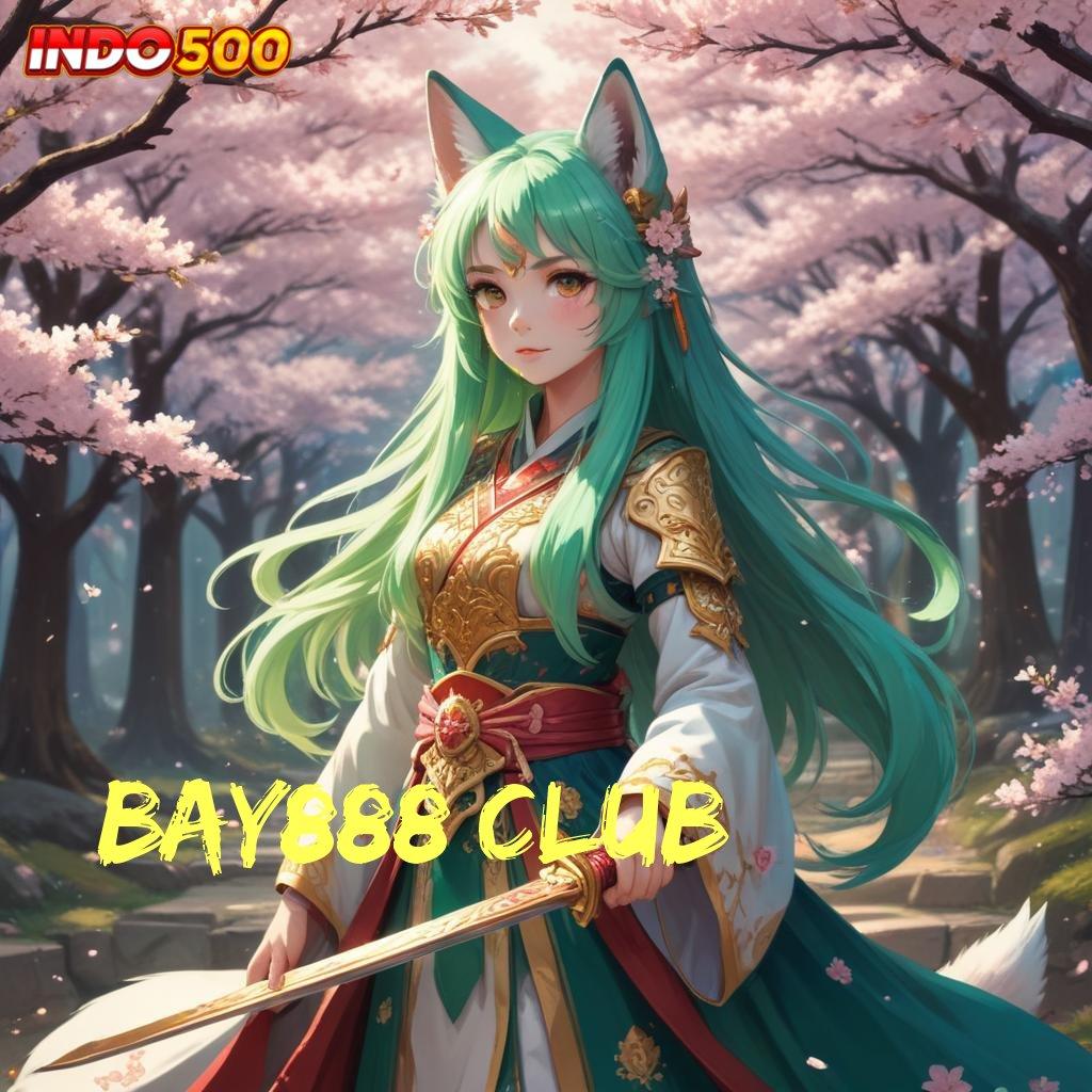 BAY888 CLUB 🔎 Mesin Pintar Untuk Support Pendidikan Digital Hari Ini