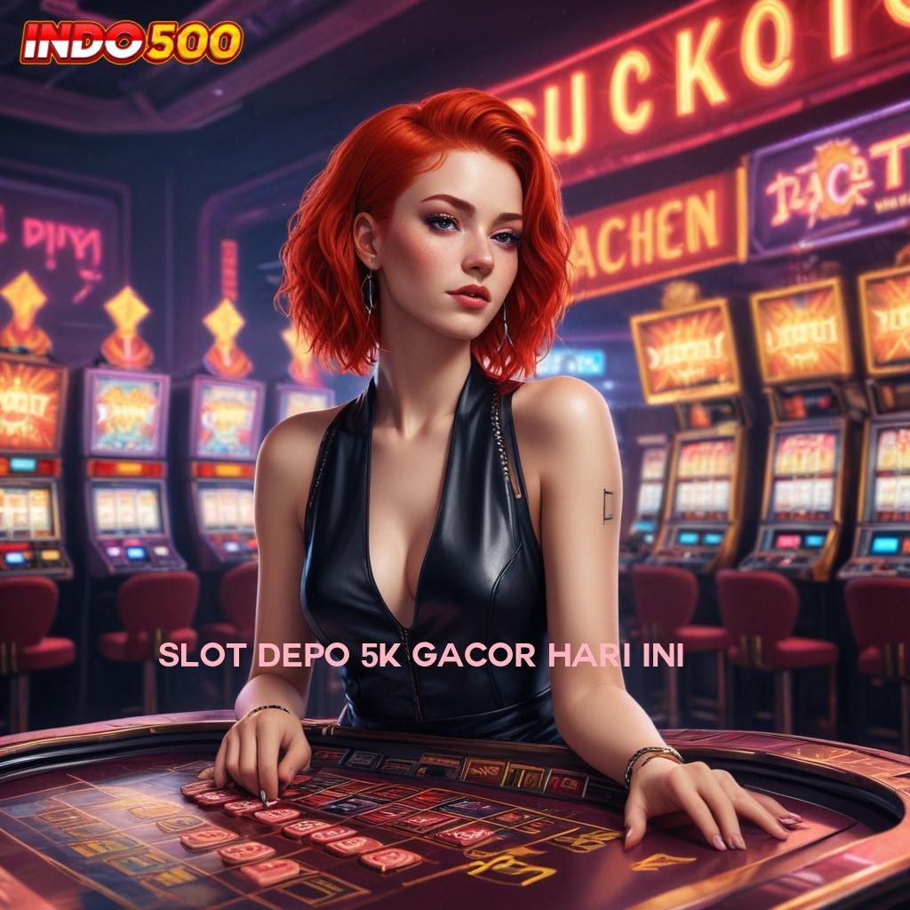 SLOT DEPO 5K GACOR HARI INI ≫ Memahami Teknik Simple Tanpa Rumit Cepat