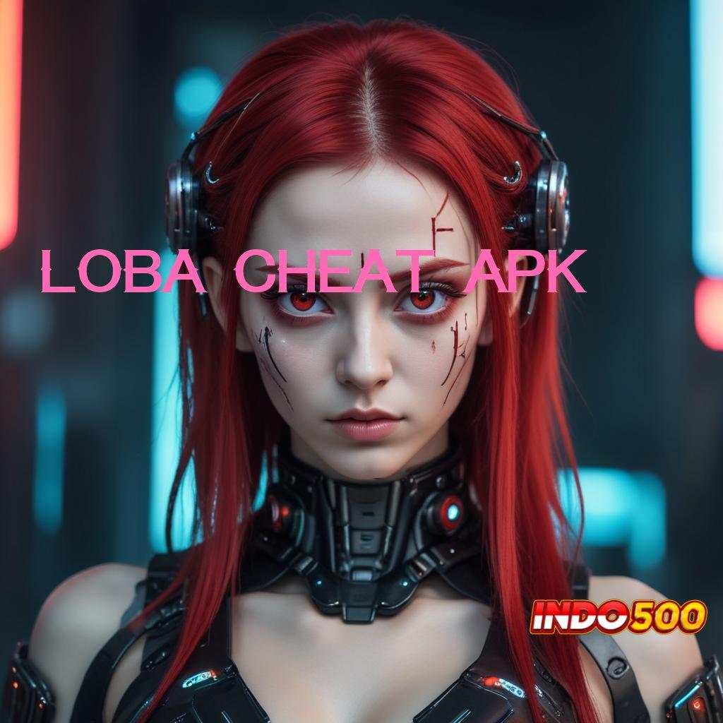 LOBA CHEAT APK → Adaptif Pola Permainan Yang Tidak Mengalami Gangguan