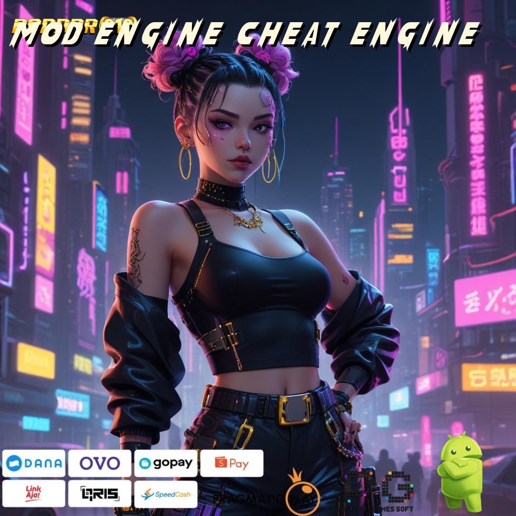 MOD ENGINE CHEAT ENGINE : Keuntungan Instan Dari Mesin Modern Hari Ini