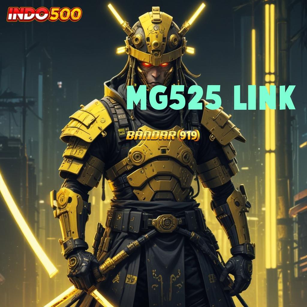 MG525 LINK > kemenangan dijamin join sekarang langsung kaya