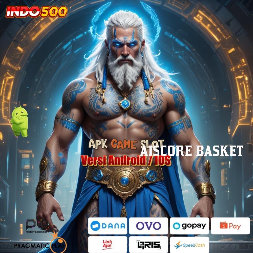 AISCORE BASKET 🥇 Rasio Unggul Dengan Petualangan Baru Setiap Hari