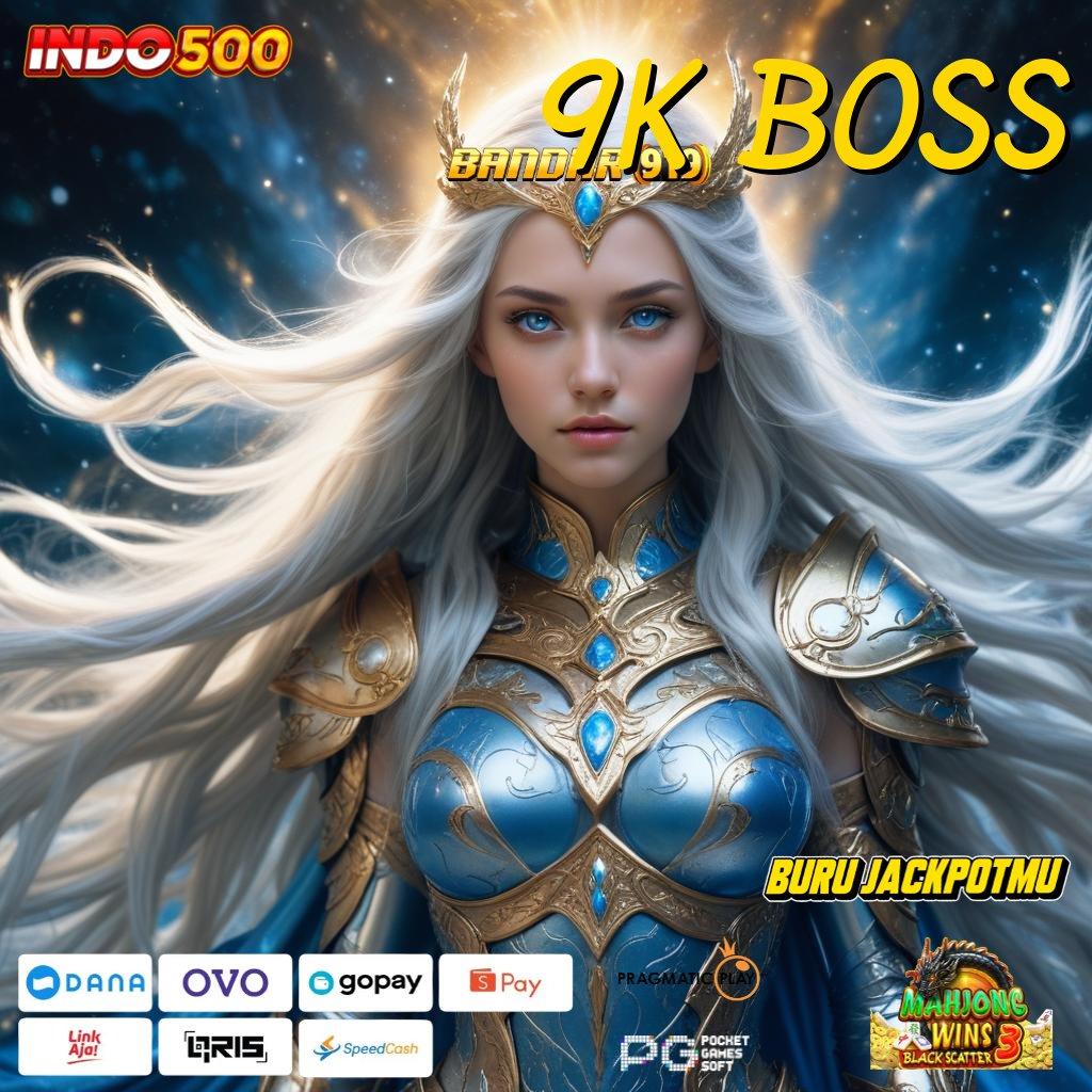 9k Boss