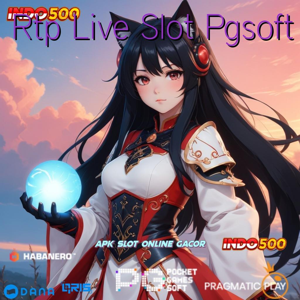 Rtp Live Slot Pgsoft