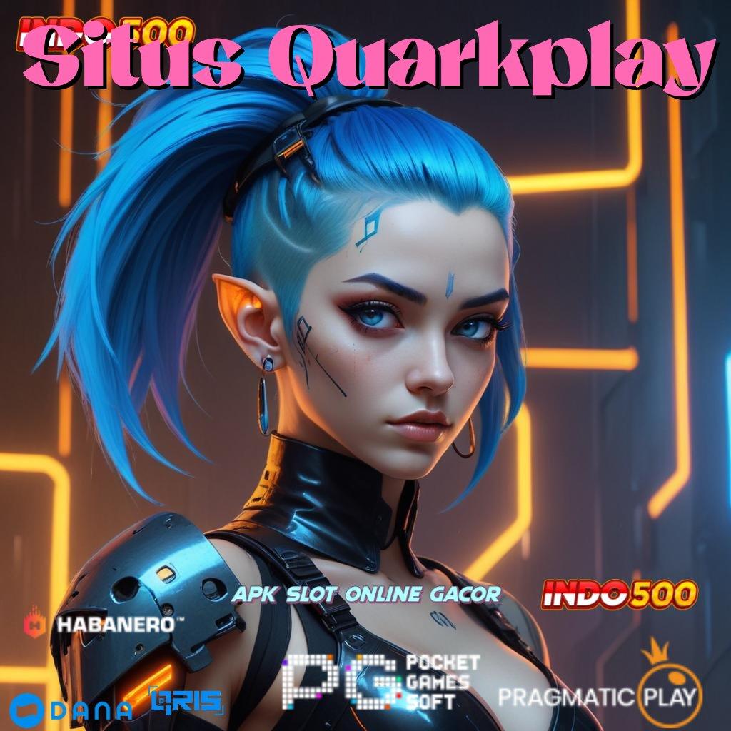 Situs Quarkplay