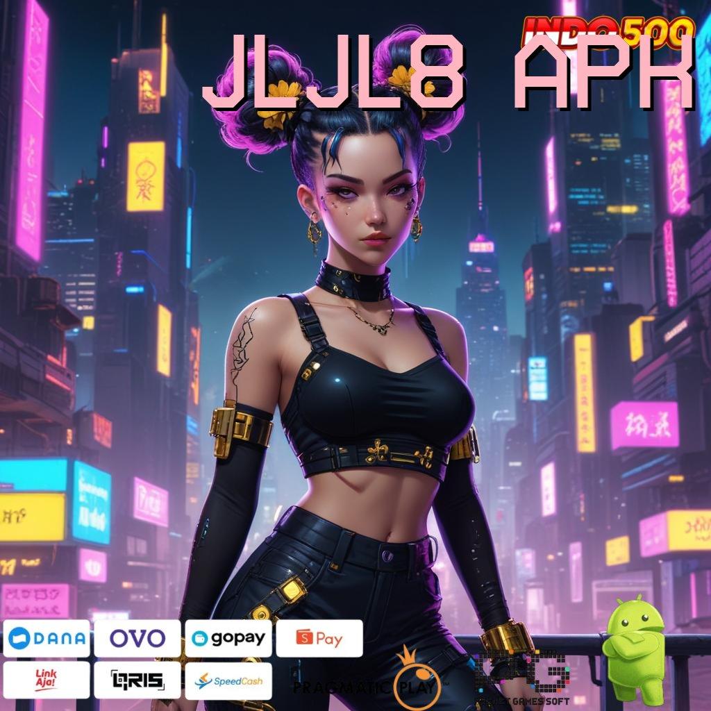 JLJL8 APK pantang mundur di slot