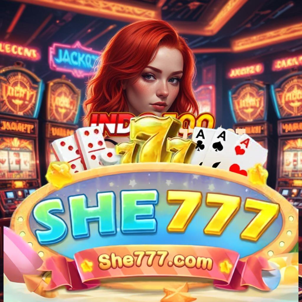 SHE777 SLOT 🥇 Bonus Spin Android Versi 4.55