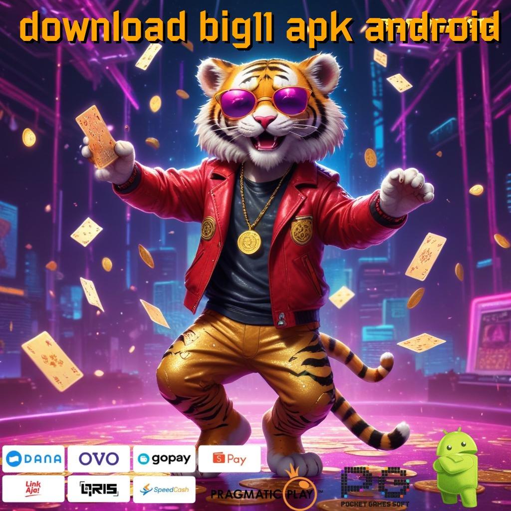 DOWNLOAD BIG11 APK ANDROID | Situs Judi Slot Online Deposit Pulsa Go Maxwin