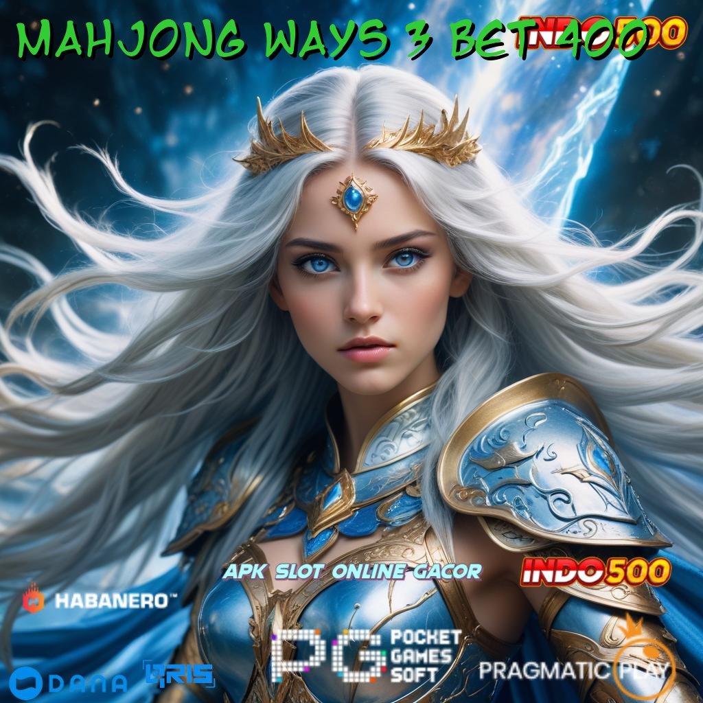 Mahjong Ways 3 Bet 400