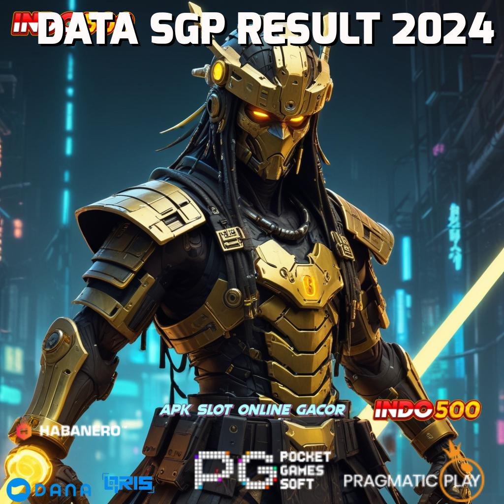 DATA SGP RESULT 2024 🎮 bebas aturan