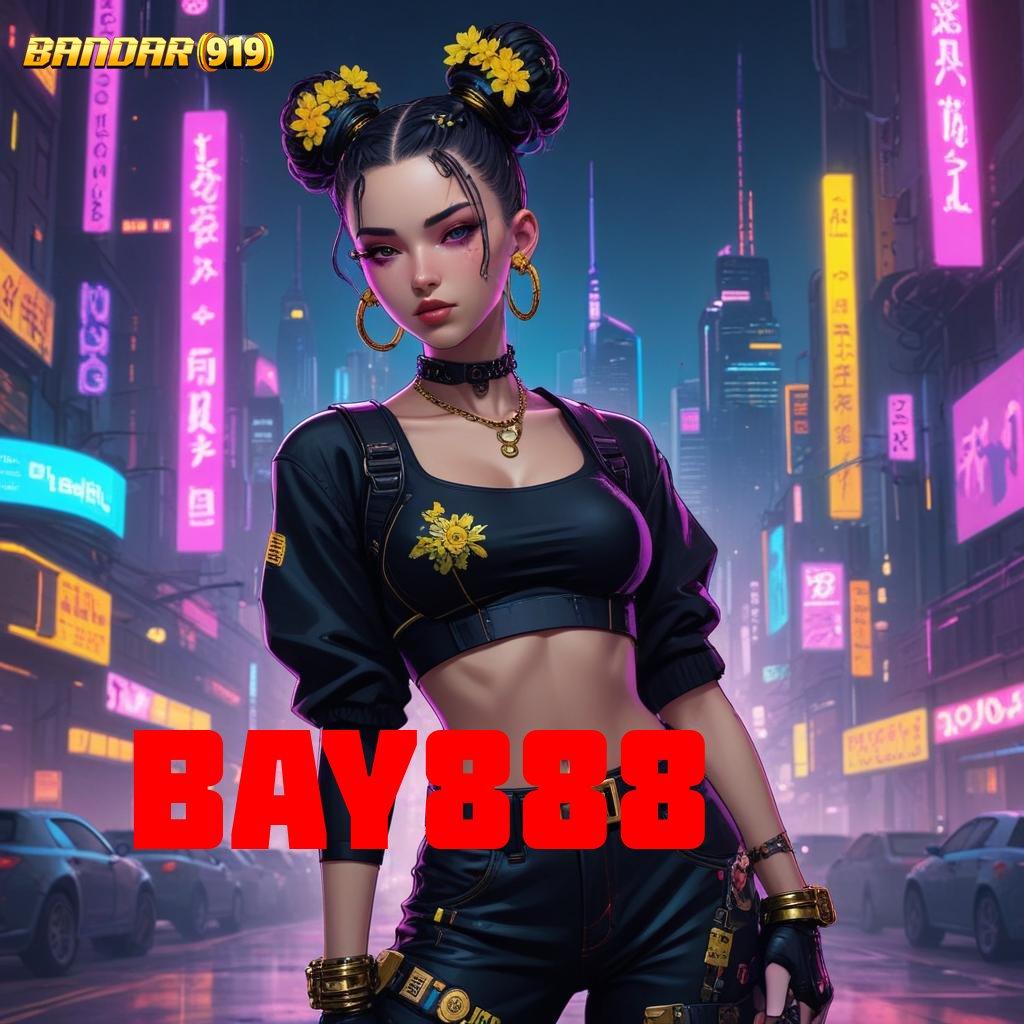 BAY888 ♒ ruang ekspresi baru dengan platform android