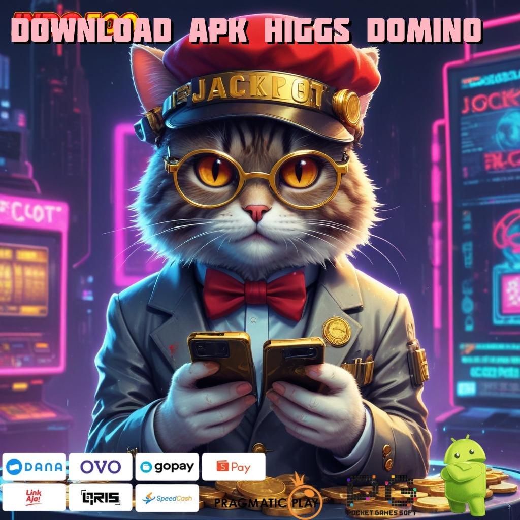 DOWNLOAD APK HIGGS DOMINO sistem penghubung keberhasilan pasti anti rungkat