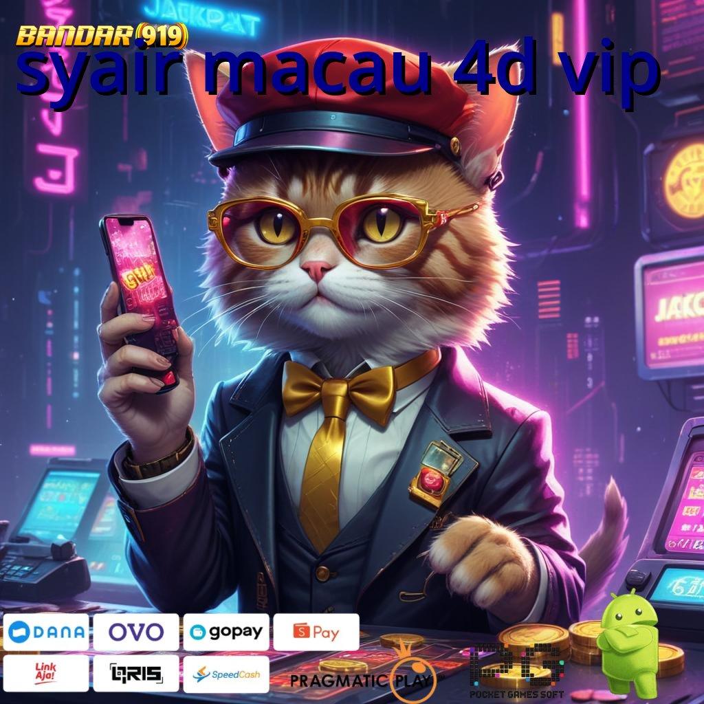 SYAIR MACAU 4D VIP > penuh dedikasi spin tekun optimis