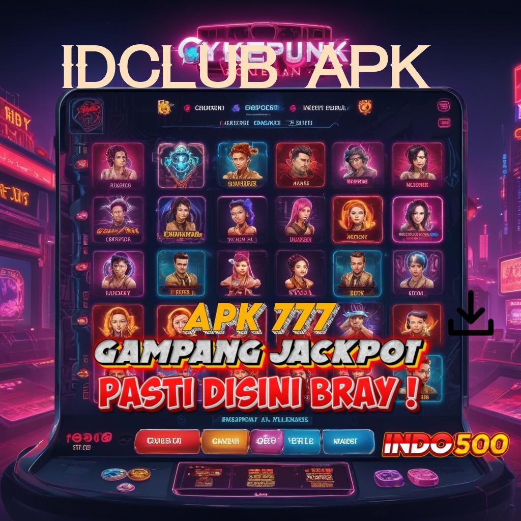 IDCLUB APK ↪ tanpa uang auto untung kejutan spin