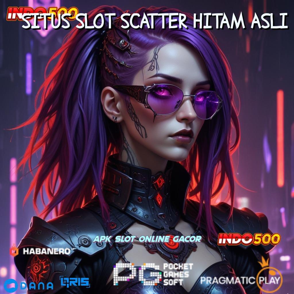 SITUS SLOT SCATTER HITAM ASLI ↪ Deposit Bni Idr 25 Cheat Slot Online Tanpa Root