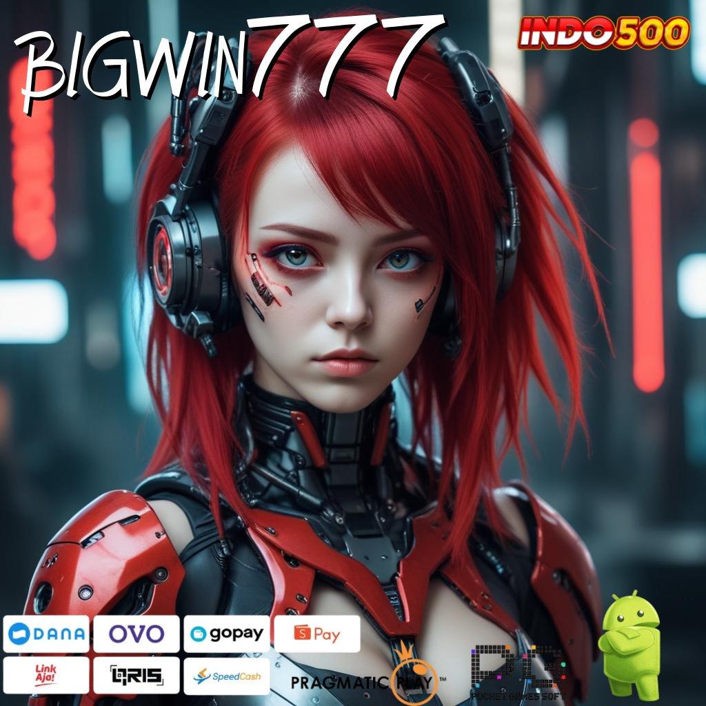 BIGWIN777 Layanan RTP Tertinggi Versi Terbaru Rangka Digital