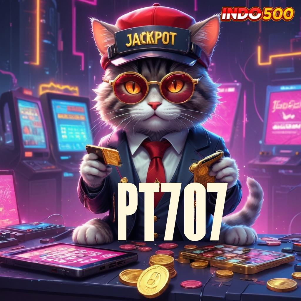 PT707 pecah rekor lagi slot kaya malam ini!