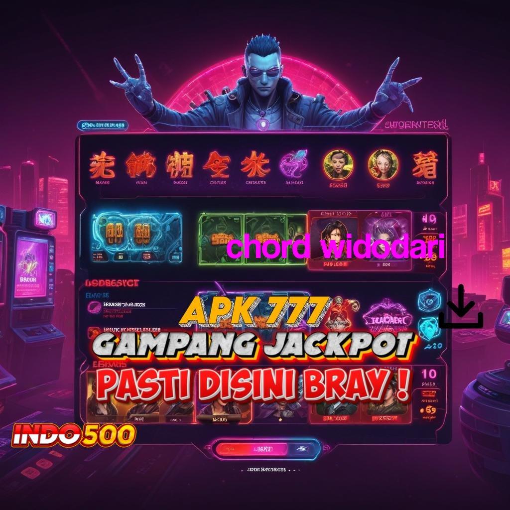 CHORD WIDODARI ⇉ serambi digital untuk game uang terbaik