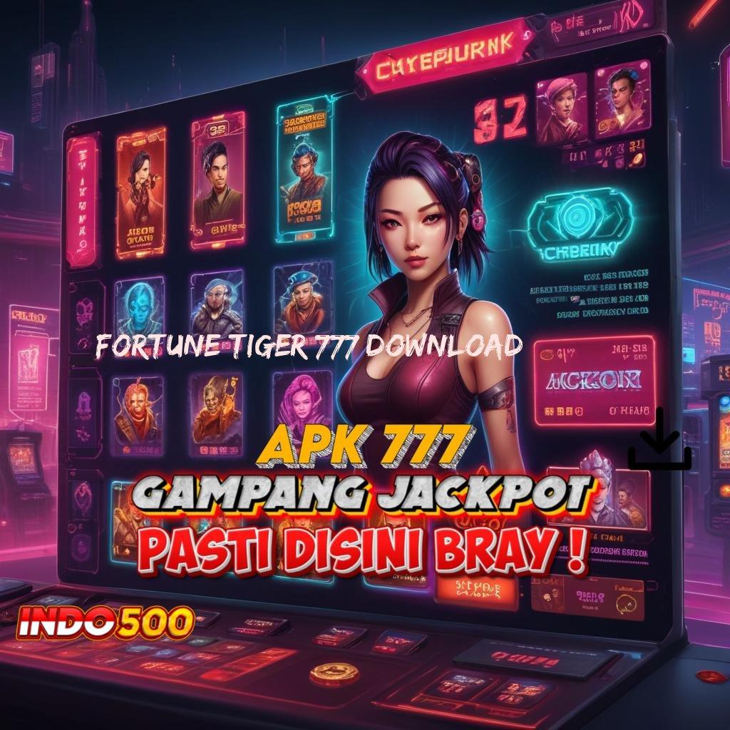 FORTUNE TIGER 777 DOWNLOAD Web Modern Responsif Dan Berkelas Inggris Raya