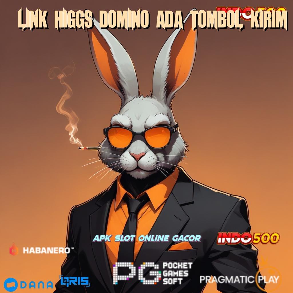 LINK HIGGS DOMINO ADA TOMBOL KIRIM ✨ jalan pintas penghubung virtual ruang berbagi