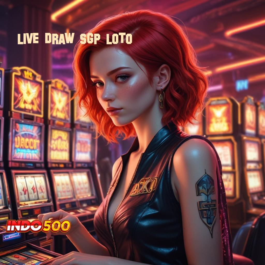 LIVE DRAW SGP LOTO ⇏ kiriman kejutan resmi langsung sultan