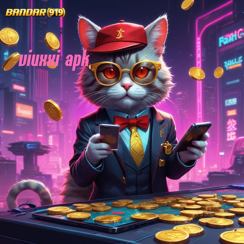 VIUXXI APK 🧡 Prima Server Bonus Event Tinggi