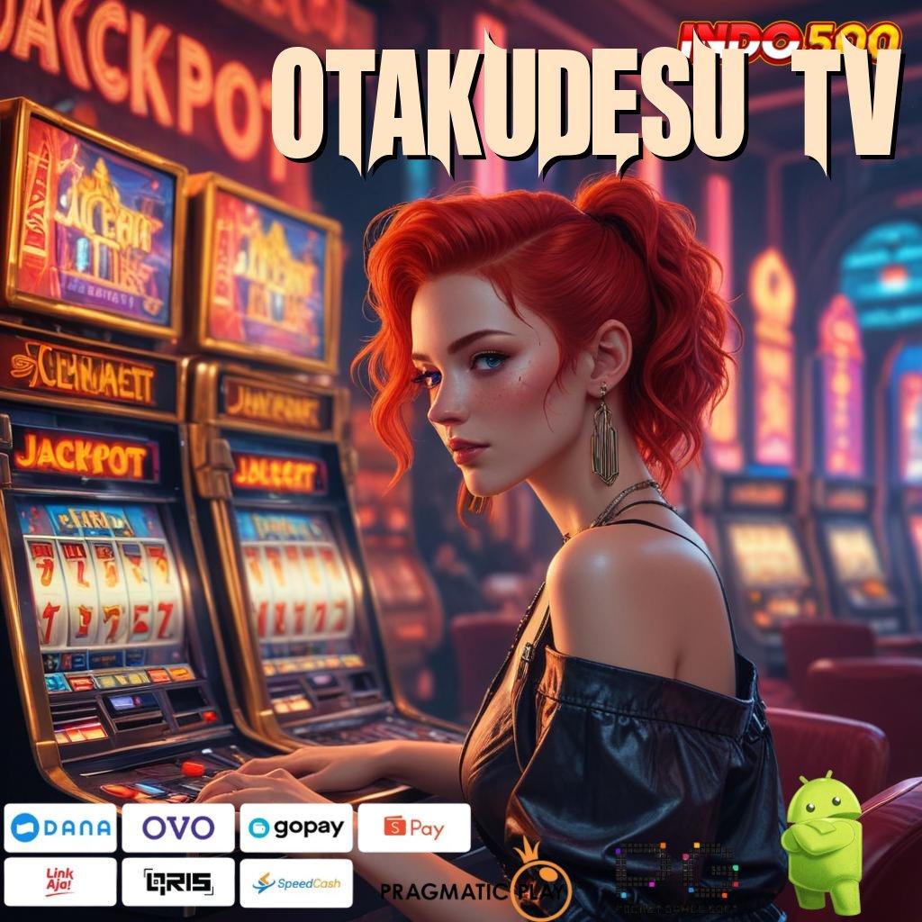 OTAKUDESU TV Aplikasi Slot Jackpot Terbesar