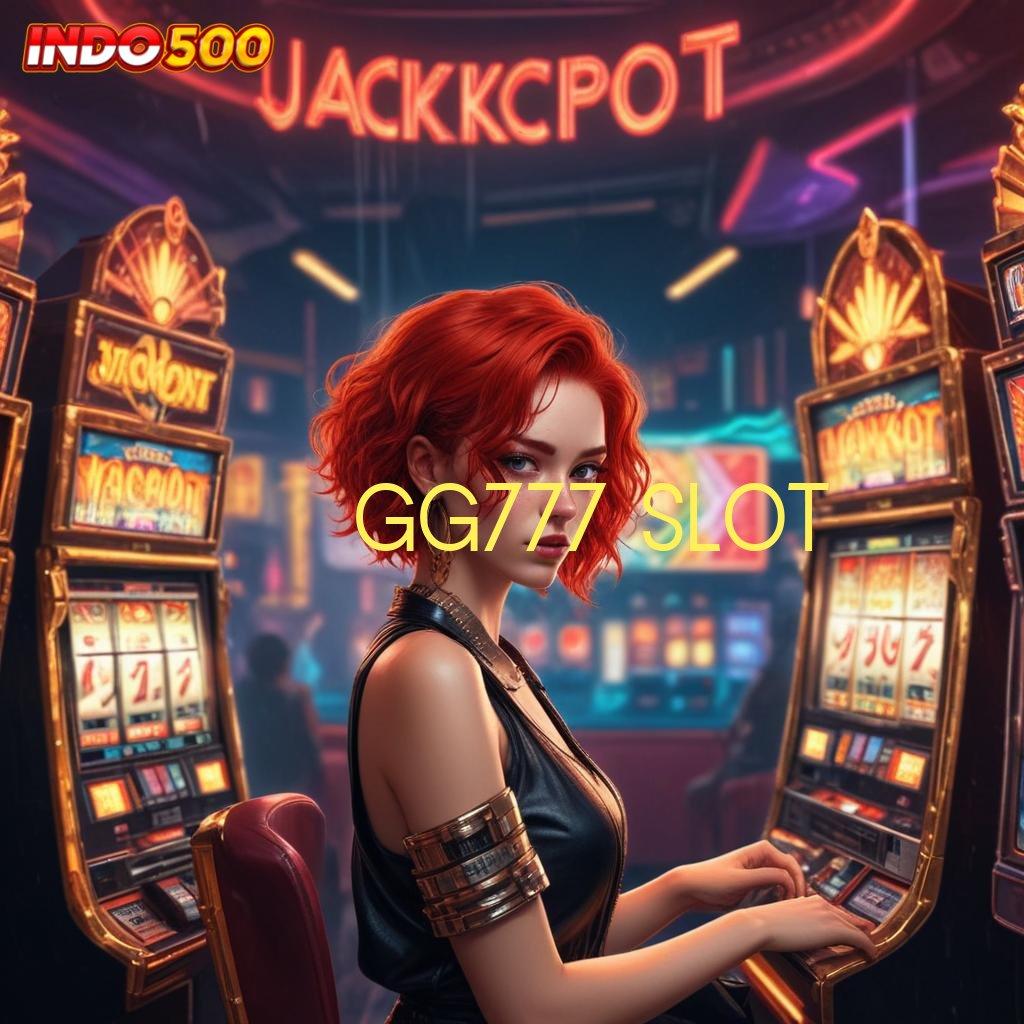 GG777 SLOT ♍ Di Jamin WinPasti Menang APK Slot Idr 777 2025 yang Mengasyikkan