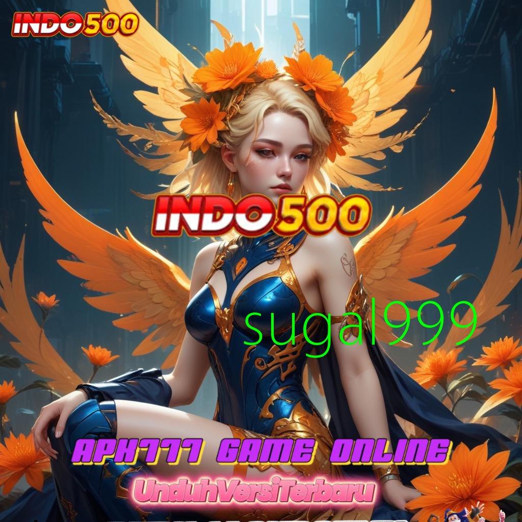 SUGAL999 ≫ langsung saja bonusnya