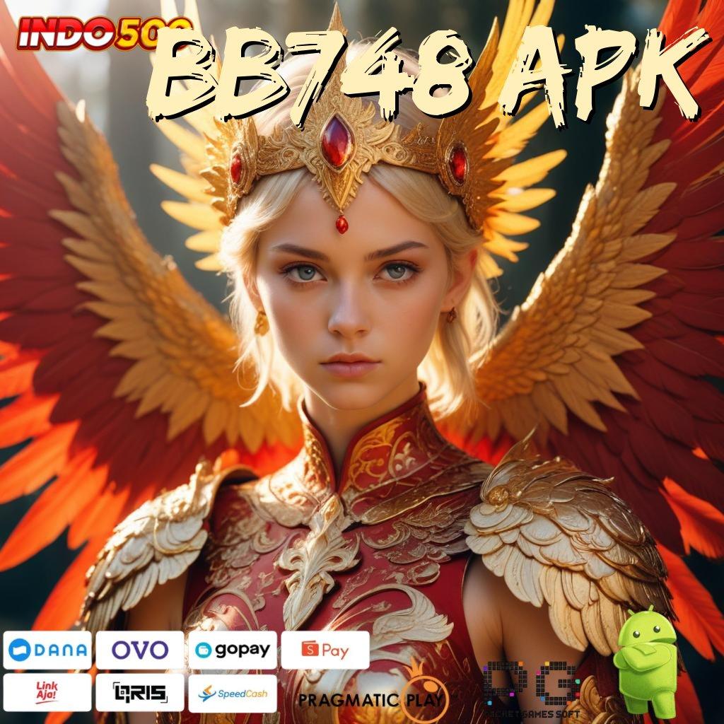 BB748 APK prima cepat populer tinggi layanan