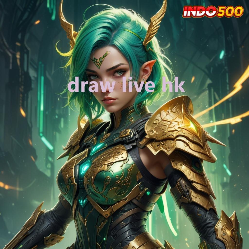 DRAW LIVE HK , server transaksi eksklusif transaksi layanan