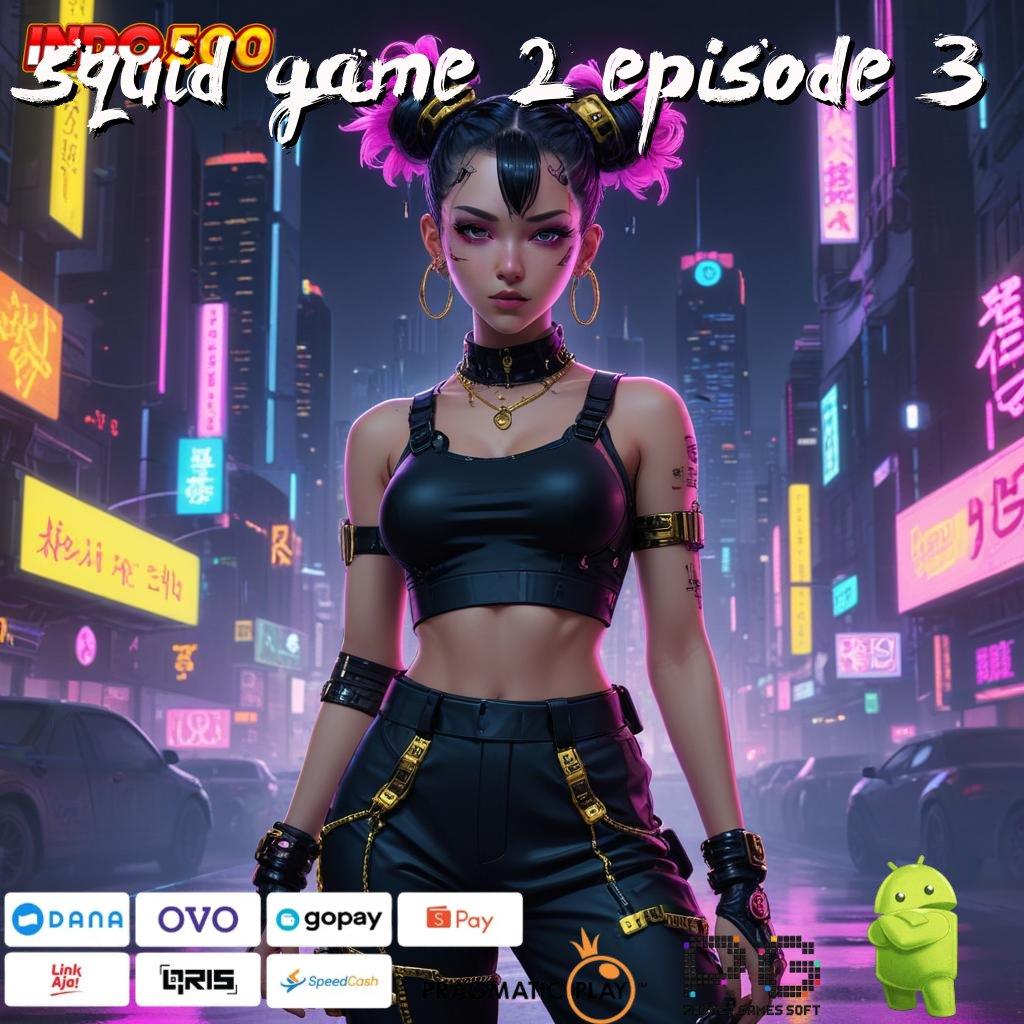 SQUID GAME 2 EPISODE 3 aplikasi portal infrastruktur dasar kontainer jalur