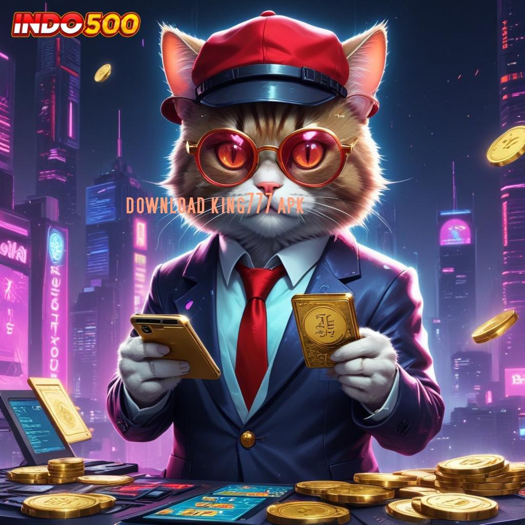 DOWNLOAD KING777 APK Layanan Tinggi Instan Bonus Event