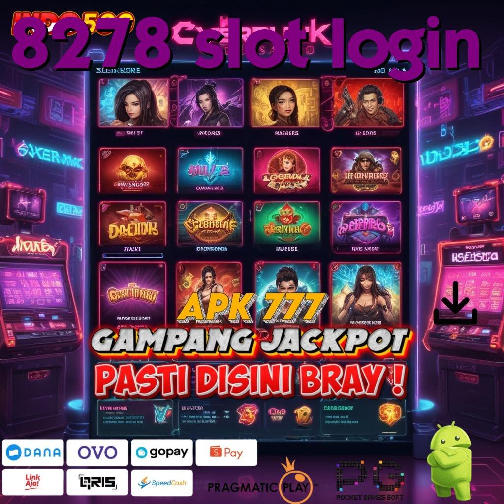 8278 SLOT LOGIN Aplikasi Terbaik Untuk Spin Dinamis