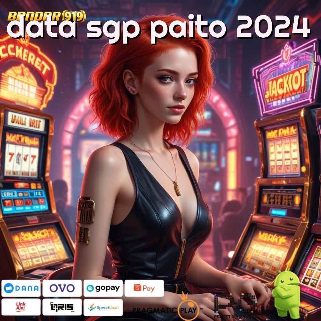 DATA SGP PAITO 2024 | Paradigma Tidak Berat dengan APK Cepat