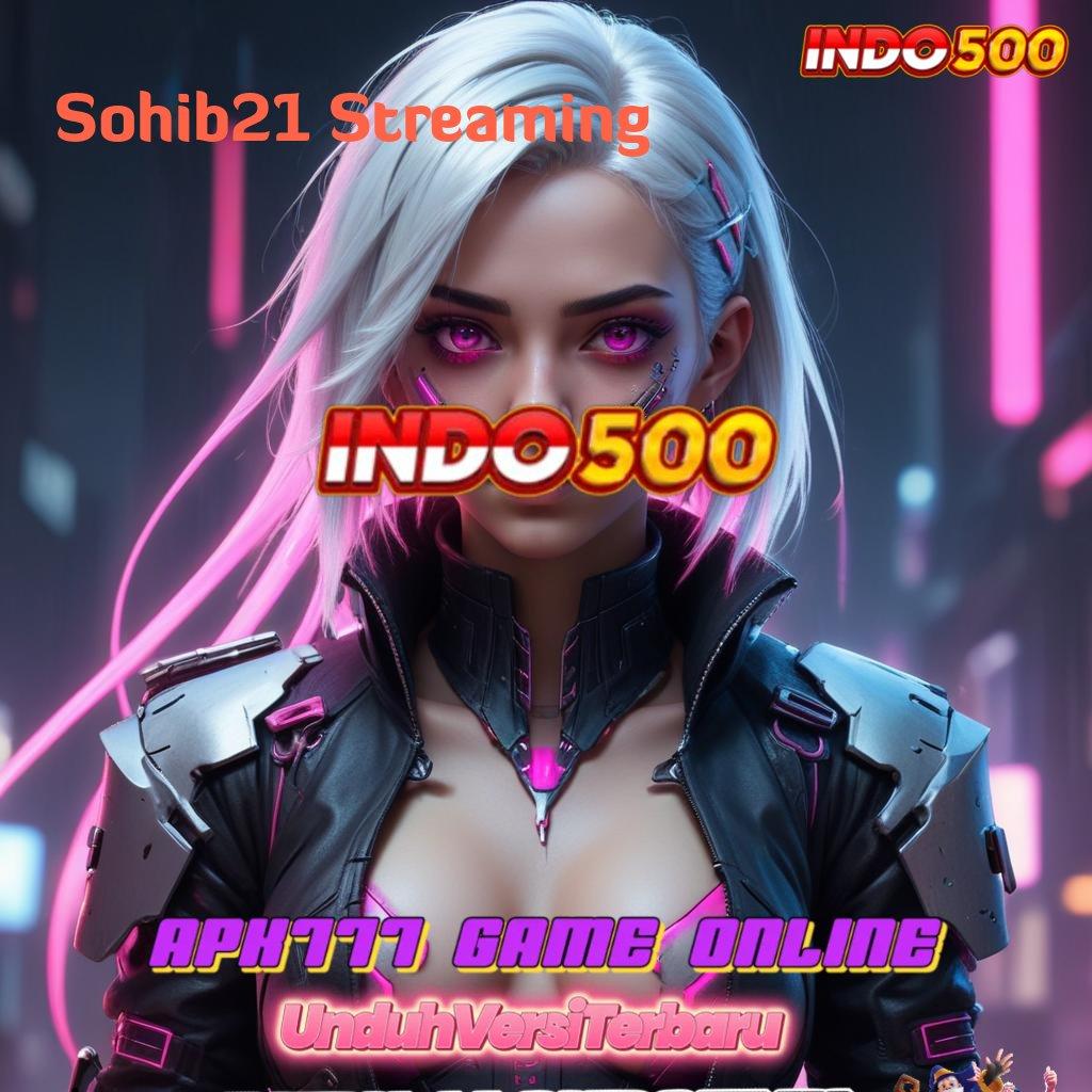 Sohib21 Streaming