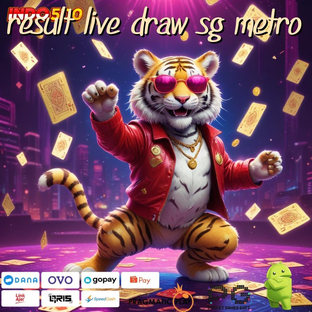 RESULT LIVE DRAW SG METRO Event Seru Dengan Deposit Gampang Langsung Cair