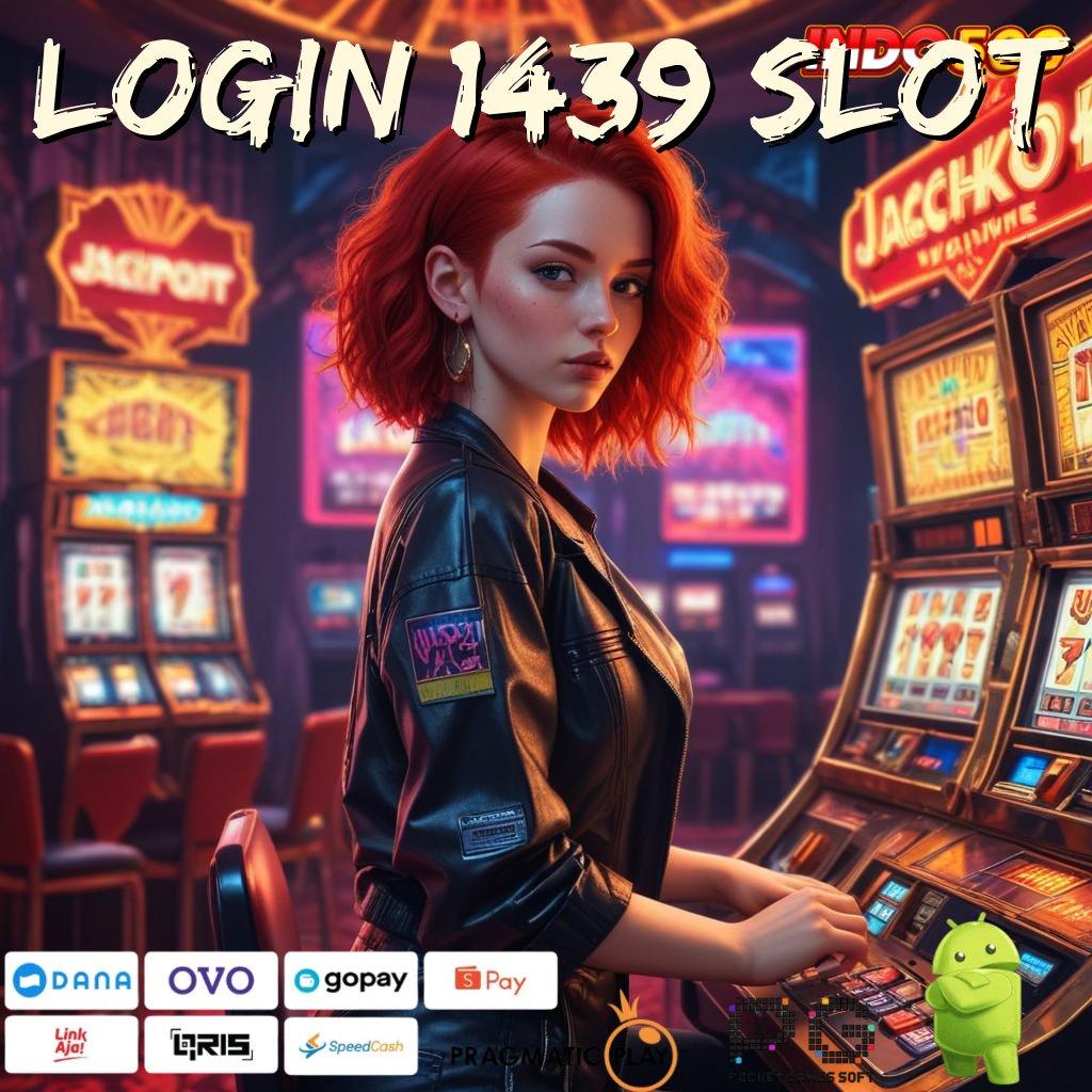 LOGIN 1439 SLOT Depo Bank Bsi Untuk Pemenang Pasti