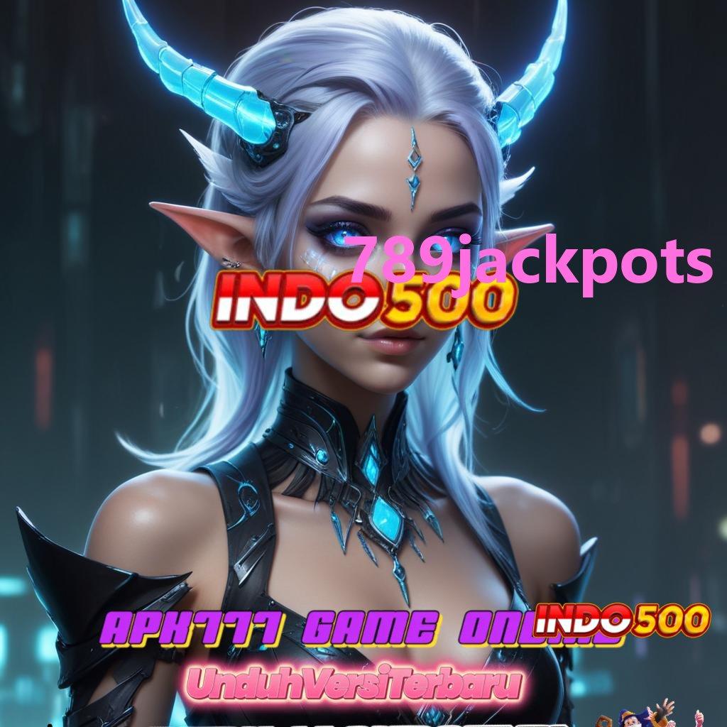 789JACKPOTS 🥇 Hoki Mendadak Unduh Aja Dulu Baru Rasakan Sendiri