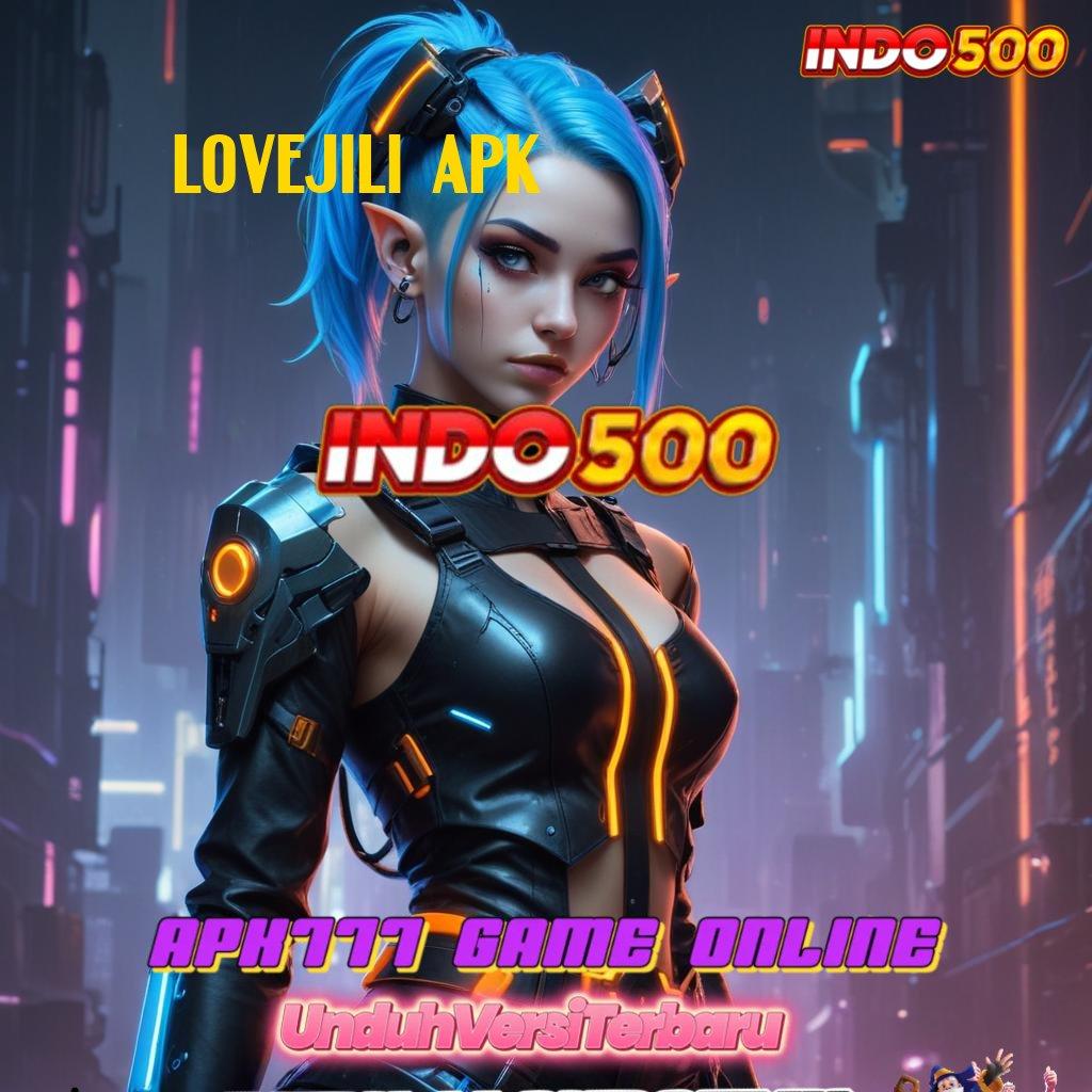 LOVEJILI APK 👉 Roda Keberuntungan Slot dengan Pola Baru