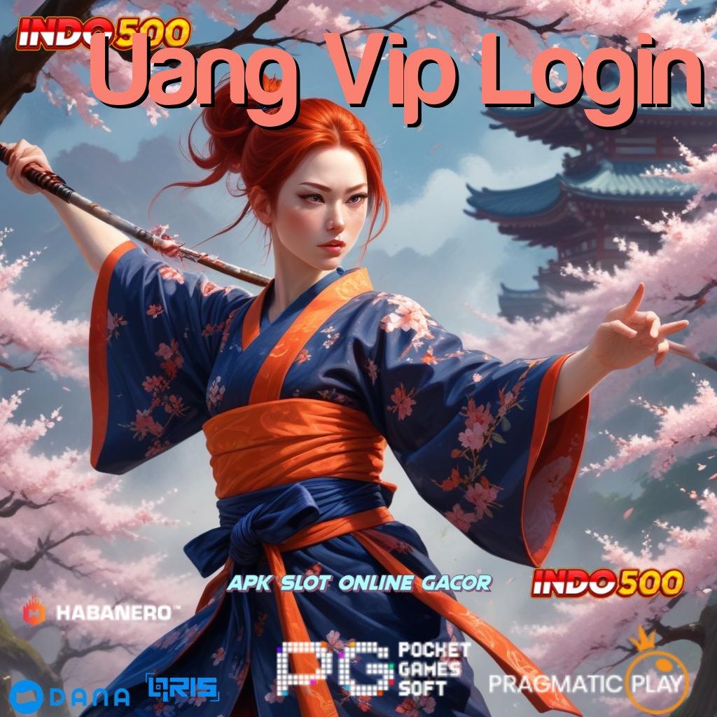 Uang Vip Login