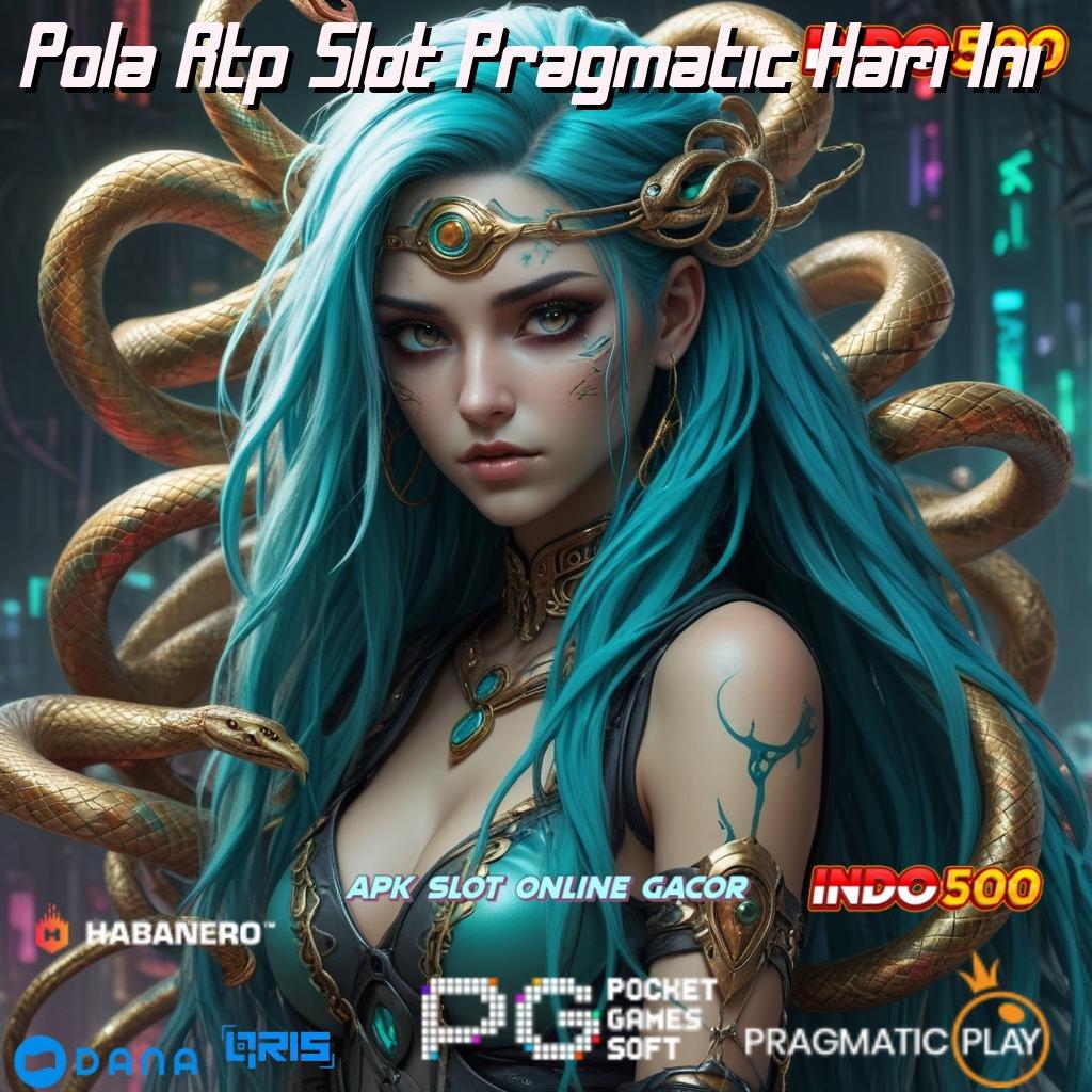 Pola Rtp Slot Pragmatic Hari Ini