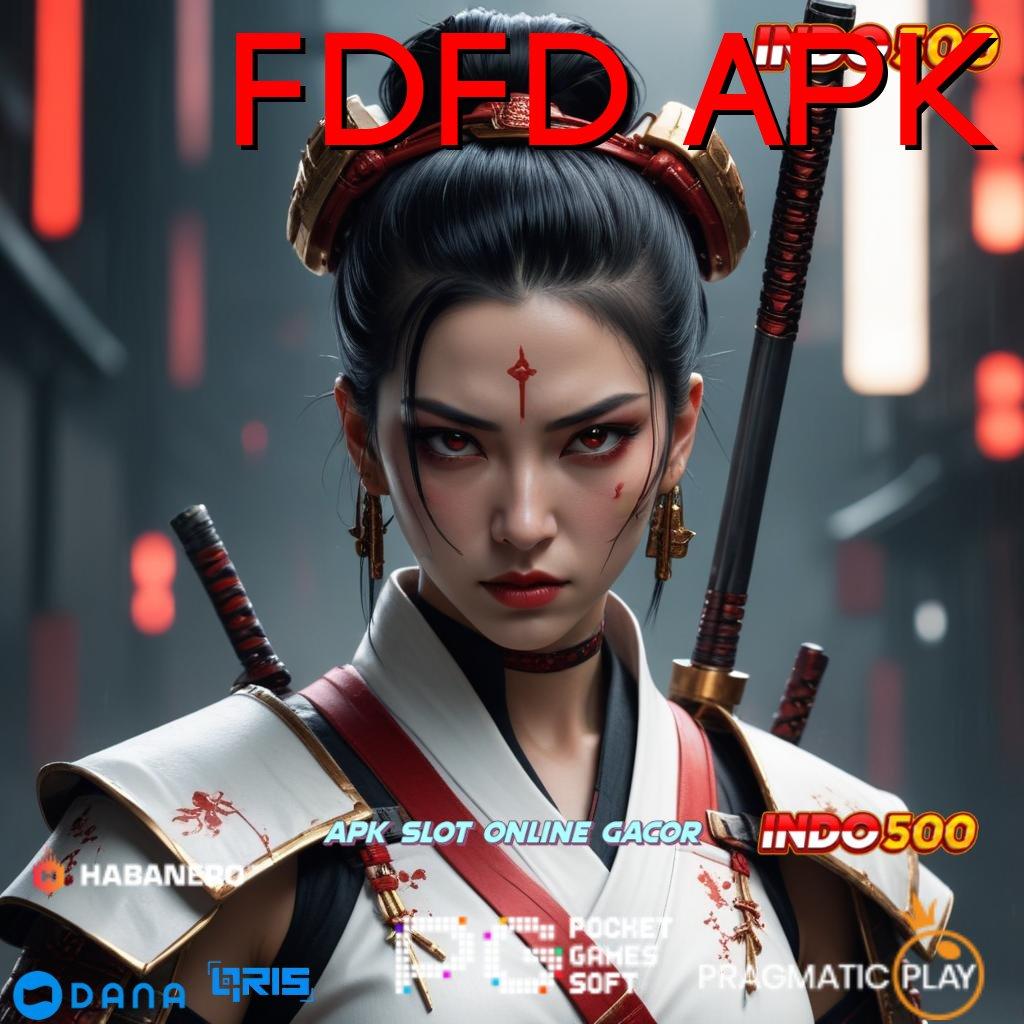 FDFD APK 🐉 rate sukses maksimal