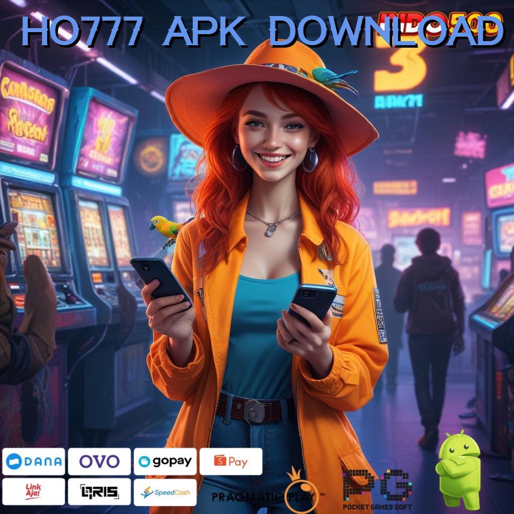 HO777 APK DOWNLOAD RTP Langsung Cair Sistem Praktis Yang Unggul