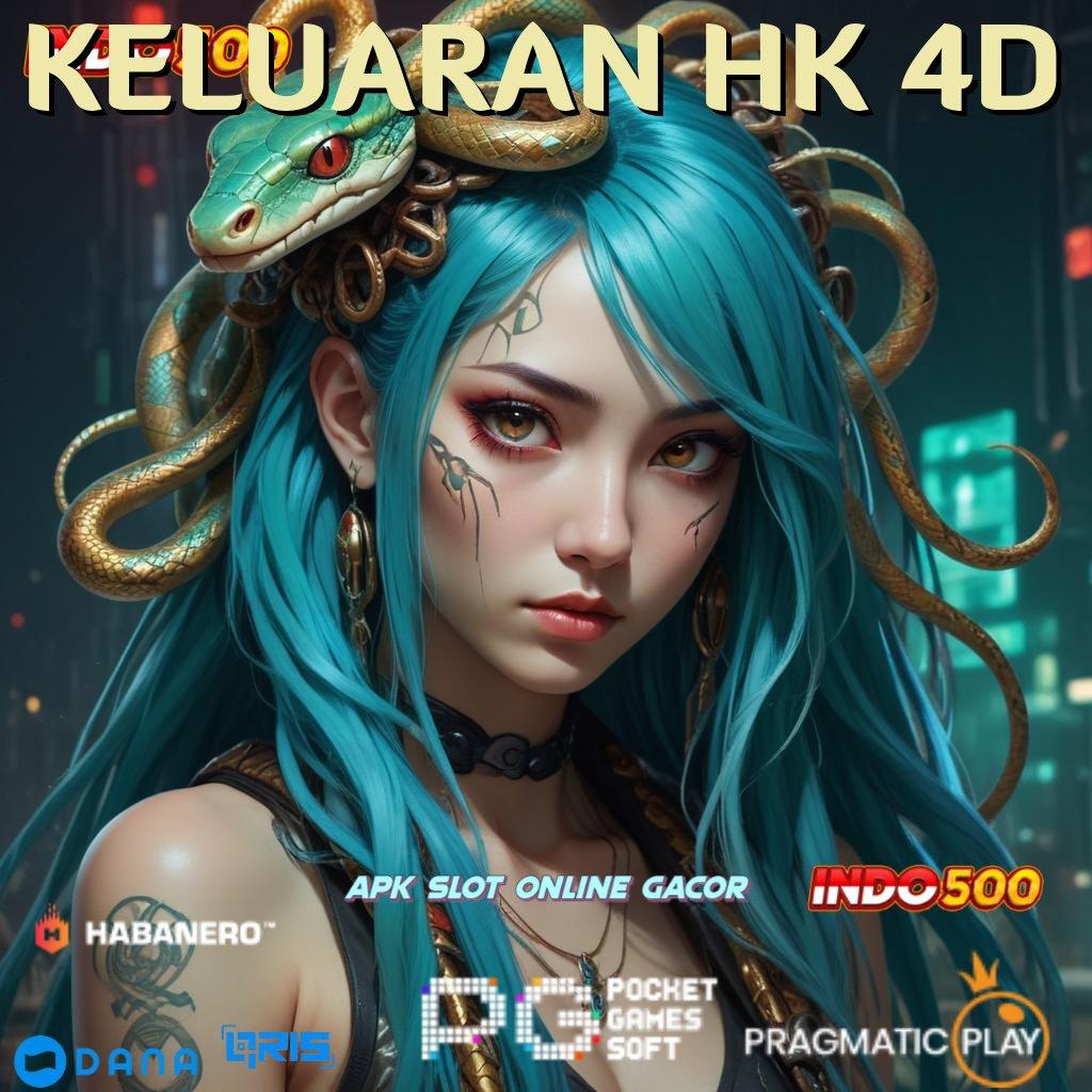 KELUARAN HK 4D # Teknologi Android Portal Edisi Terbatas