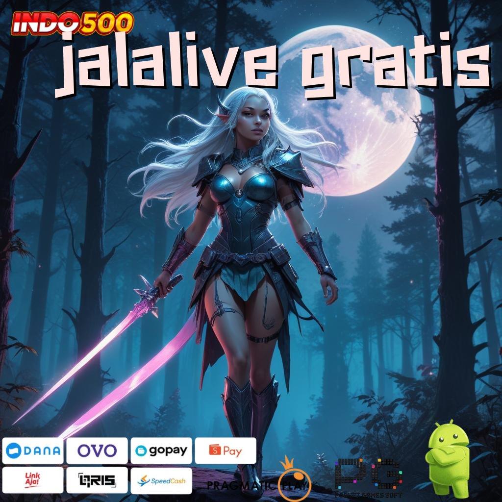 JALALIVE GRATIS hasil optimal