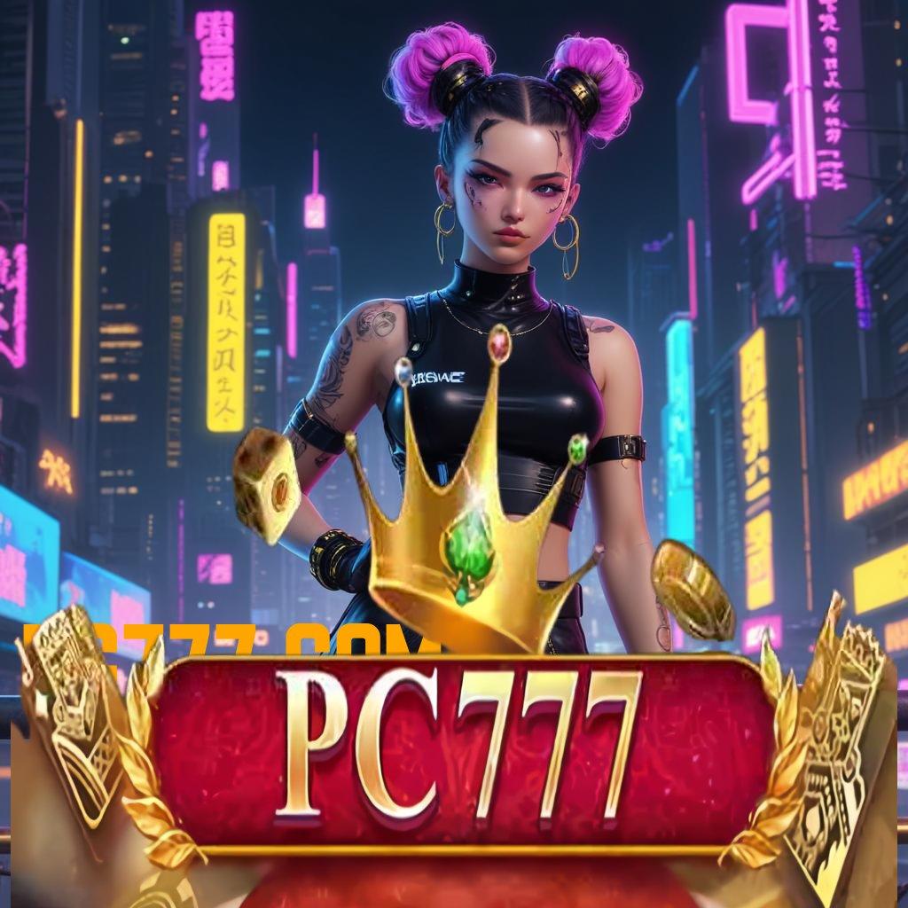 PC777 COM ➿ Versi Baru Android Game Unduh Sekarang Gratis