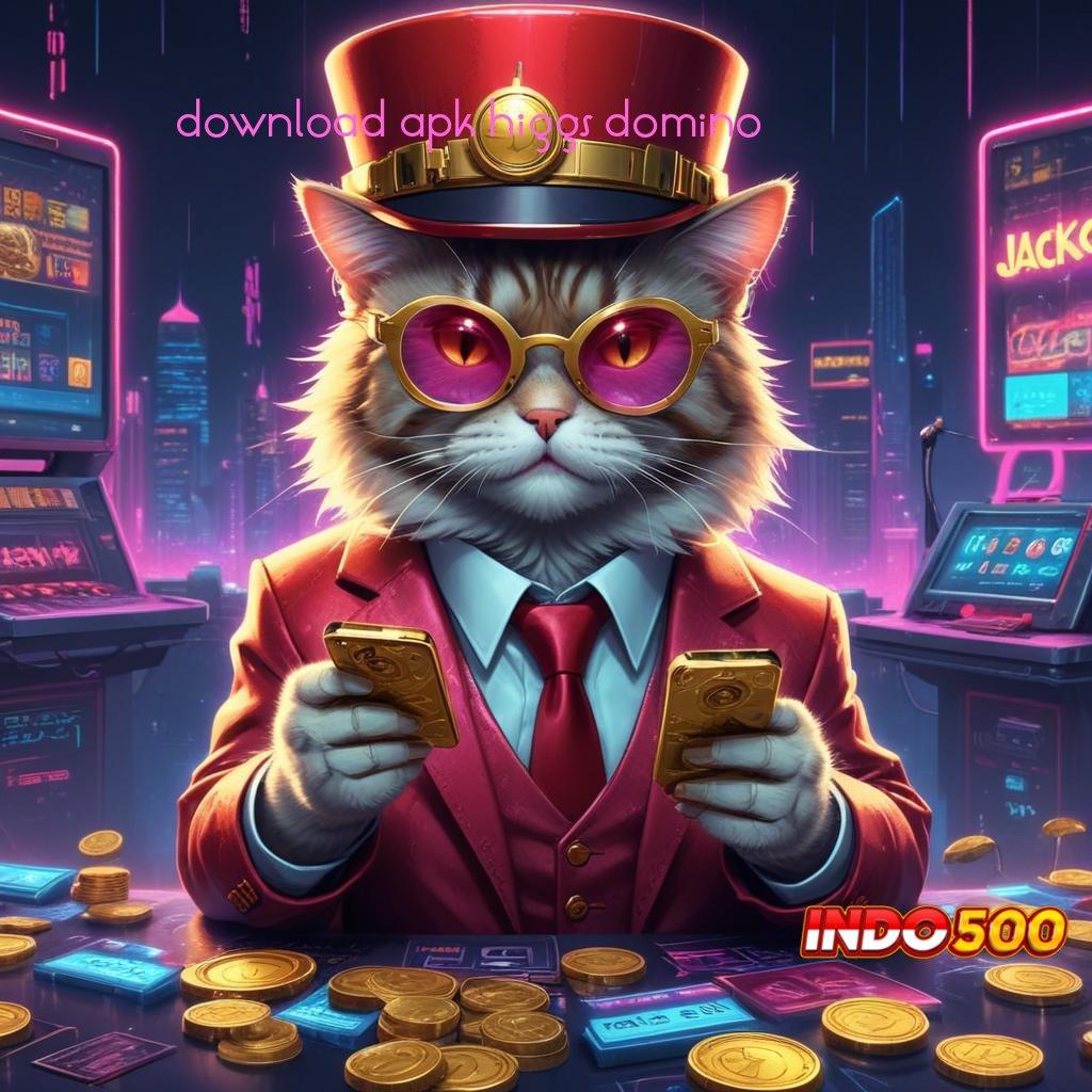 DOWNLOAD APK HIGGS DOMINO ✷ gacor mulus gampang banget tanpa uang